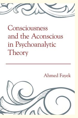 Cover of the book Consciousness and the Aconscious in Psychoanalytic Theory by Richard L. Chilton Jr.