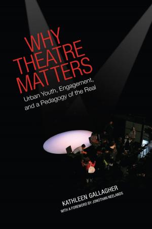 Cover of the book Why Theatre Matters by Laura Huey, Ryan Broll