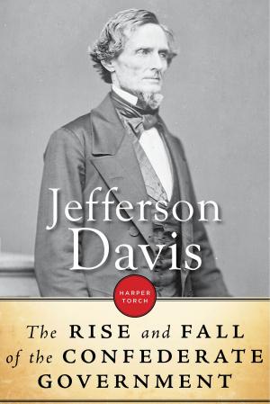 Book cover of The Rise And Fall Of The Confederate Government
