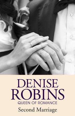 Cover of the book Second Marriage by Denise Robins