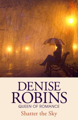 Cover of the book Shatter the Sky by Denise Robins