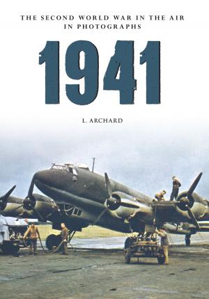 Cover of the book 1941 The Second World War in the Air in Photographs by Rose Rouse