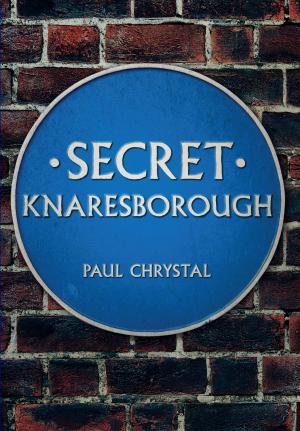 Cover of the book Secret Knaresborough by Geoffrey Hewlett
