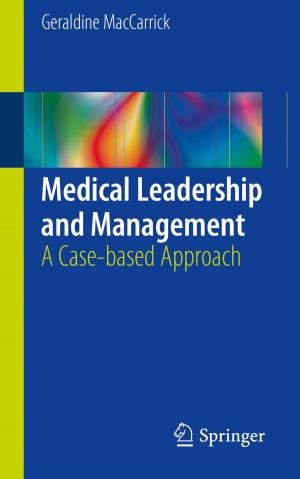 Cover of the book Medical Leadership and Management by Stephen J. McPhail, Viviana Cigolotti, Angelo Moreno