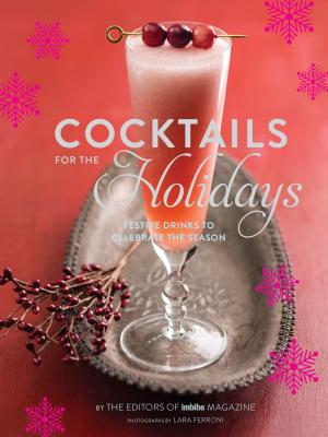 Cover of the book Cocktails for the Holidays by Chronicle Books