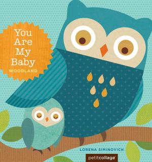 Cover of the book You Are My Baby: Woodland by Jeffrey Brown