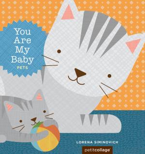 Cover of the book You Are My Baby: Pets by Danny Gregory