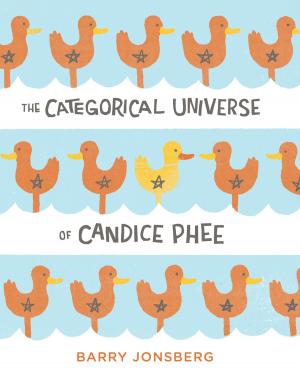 Cover of the book The Categorical Universe of Candice Phee by Jenny Lerew, John Lasseter