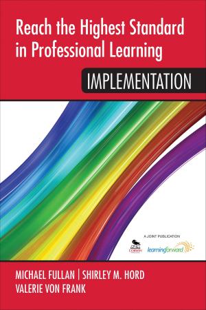Cover of the book Reach the Highest Standard in Professional Learning: Implementation by Michael J. Papa, Dr. Arvind M. Singhal, Wendy H. Papa