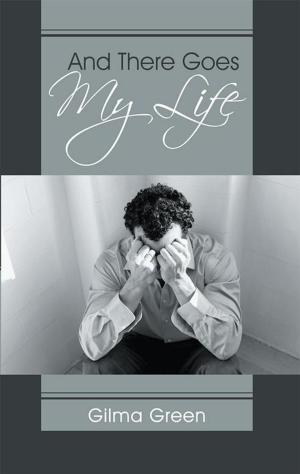 Cover of the book And There Goes My Life by Ric Weinman