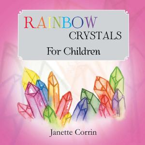 Cover of the book Rainbow Crystals for Children by Linda Bishop Foley