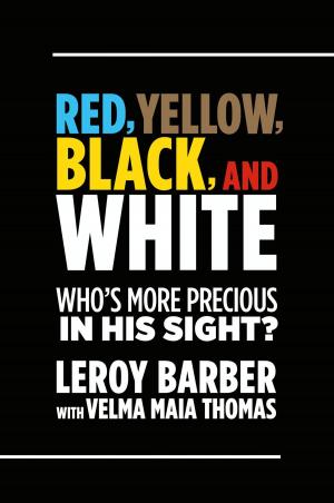 bigCover of the book Red, Brown, Yellow, Black, White-Who's More Precious In God's Sight? by 