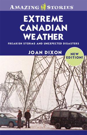 Cover of the book Extreme Canadian Weather by Joel Lexchin