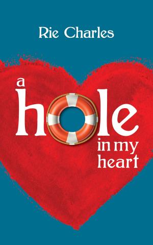 Cover of the book A Hole in My Heart by Ron Evans