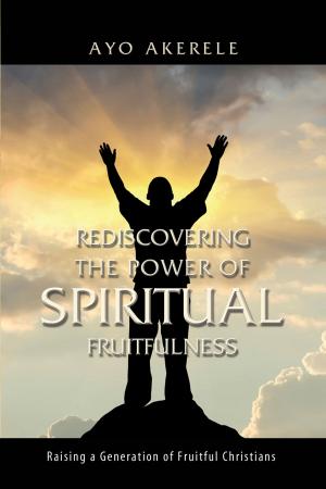 Cover of the book Rediscovering the Power of Spiritual Fruitfulness by Cathy Fara Brown