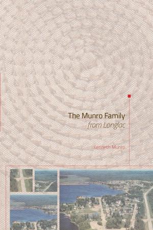 Cover of the book The Munro Family from Longlac by Mehdi Toozhy, BSC.(Hons.), MSc