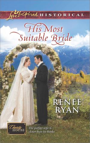 Cover of the book His Most Suitable Bride by Anne Peters
