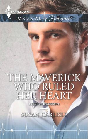 Book cover of The Maverick Who Ruled Her Heart
