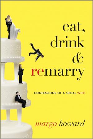 Cover of the book Eat, Drink and Remarry by Laurie Paige