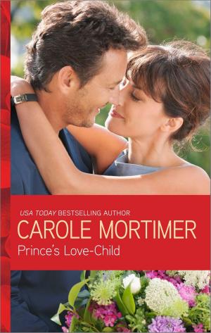 Cover of the book Prince's Love-Child by Myrna Mackenzie, Charlotte Phillips, Shirley Jump