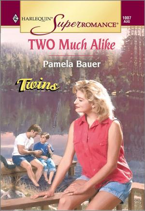 Cover of the book TWO MUCH ALIKE by Suzanne McMinn, Laurey Bright
