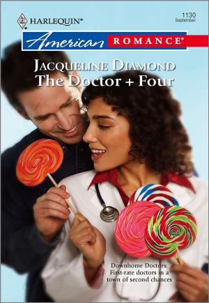 Cover of the book The Doctor + Four by Peg Sutherland