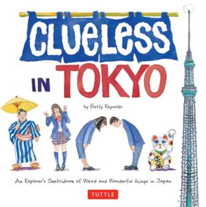 Cover of the book Clueless in Tokyo by Robert J. Collins