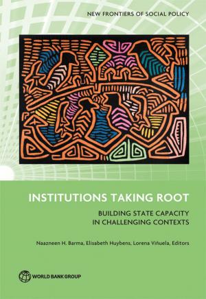 Cover of the book Institutions Taking Root by Arti Grover Goswami, Aaditya Mattoo, Sebastian Saez