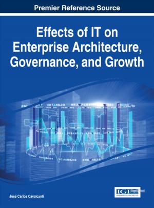 Cover of the book Effects of IT on Enterprise Architecture, Governance, and Growth by 