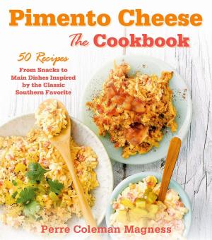 Cover of the book Pimento Cheese: The Cookbook by Ryan Beauchesne