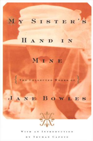 Cover of the book My Sister's Hand in Mine by David Hajdu