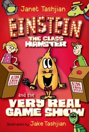Cover of the book Einstein the Class Hamster and the Very Real Game Show by Rachel Khong