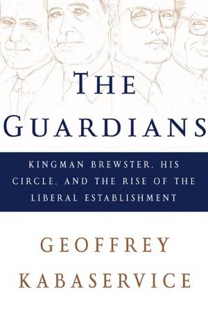 Cover of the book The Guardians: Kingman Brewster, His Circle, and the Rise of the Liberal Establishment by Eric Schmitt, Thom Shanker