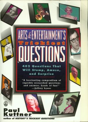 Cover of the book Arts and Entertainment's Trickiest Questions by Siri Hustvedt