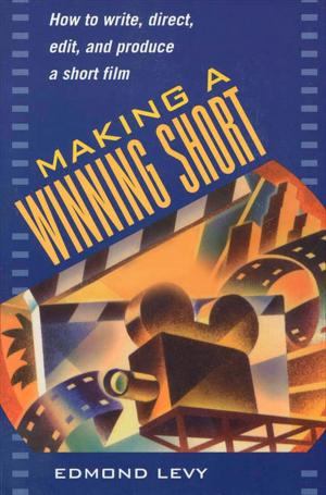 Cover of the book Making a Winning Short by Aria Beth Sloss