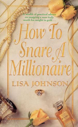 Cover of the book How to Snare a Millionaire by Eric Deggans