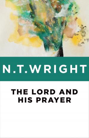 Cover of the book The Lord and His Prayer by Abigail Carroll