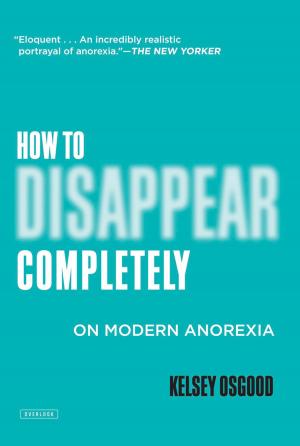 Cover of the book How to Disappear Completely by Kate Leaver