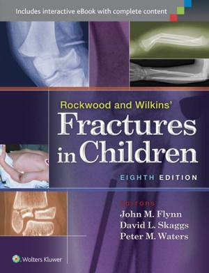 Cover of the book Rockwood and Wilkins' Fractures in Children by Javier Argente Álvarez, José María Castilla Martínez, Juan Ferré Falcón, Iván Ruiz de Alegría Carrero, Gloria Viñals Gabañach