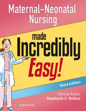 Cover of the book Maternal-Neonatal Nursing Made Incredibly Easy! by Marc A. Fritz, Leon Speroff