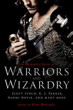 Cover of the book The Mammoth Book Of Warriors and Wizardry by Lisa St. Aubin De Teran