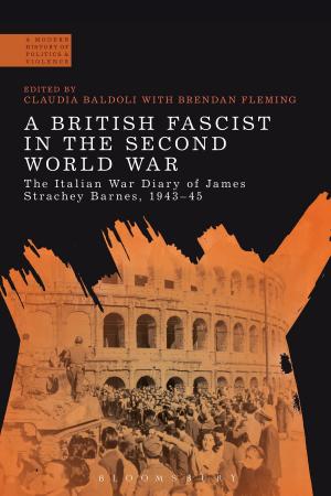 Cover of the book A British Fascist in the Second World War by Pier Paolo Battistelli