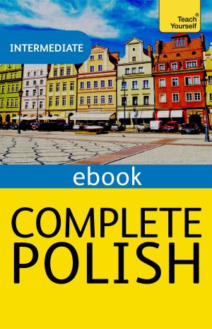 Cover of the book Complete Polish: Teach Yourself eBook ePub by Windy Dryden