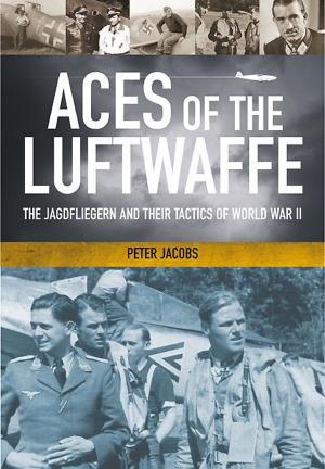 Cover of the book Aces of the Luftwaffe by P. R. Hill, J. M. Watkinson