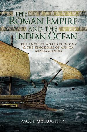 Cover of the book The Roman Empire and the Indian Ocean by Naomi Clifford