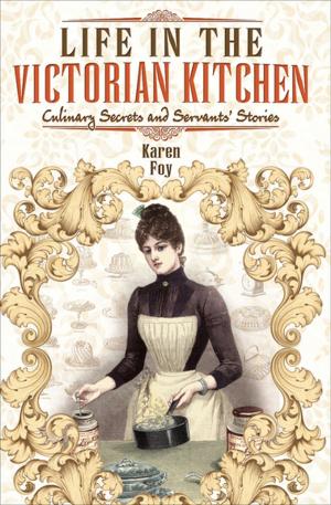 Cover of the book Life in the Victorian Kitchen by Sarah Quail