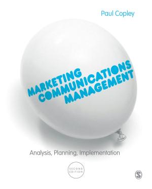 Cover of the book Marketing Communications Management by Kate Tebbett, Poonam Natarajan, Rajul Padmanabhan