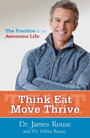 Cover of the book Think Eat Move Thrive by Zane