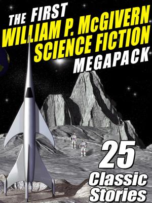 Book cover of The First William P. McGivern Science Fiction MEGAPACK ®