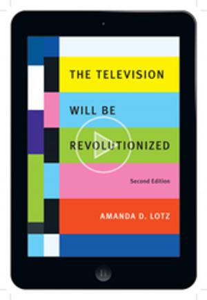 Cover of the book The Television Will Be Revolutionized, Second Edition by Tahera Qutbuddin, al-Qadi al-Quda'i